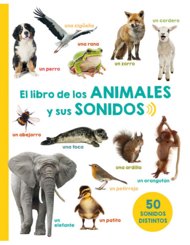 EL LIBRO DE LOS ANIMALES Y SUS SONIDOS EL LIBRO DE LOS ANIMALES Y SUS SONIDOS