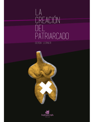 LA CREACIÓN DEL PATRIARCADO