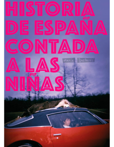 HISTORIA DE ESPAÑA CONTADA A LAS NIÑAS HISTORIA DE ESPAÑA CONTADA A LAS NIÑAS